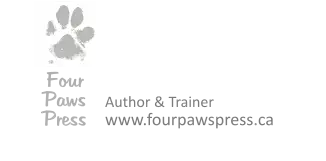 Author & Trainer www.fourpawspress.ca  Four Paws Press