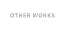 OTHER WORKS