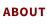 ABOUT
